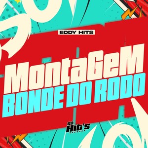 Montagem Bonde do Rodo (Explicit)