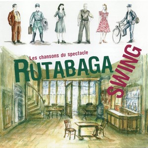 Rutabaga Swing - les chansons du spectacle