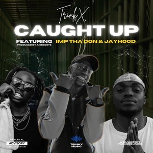 CAUGHT UP (Explicit)