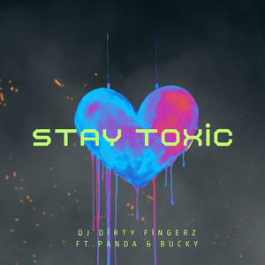 Stay Toxic