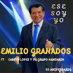 Ese Soy Yo / 50 Aniversario (feat. Cabito Lopez y Su Grupo Mandarin)