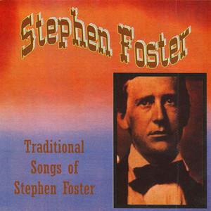 Traditional Songs Of Stephen Foster