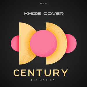 Century (Extended Version|Explicit|Khize Cover)