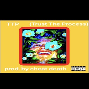 TTP (Trust The Process) [Explicit]