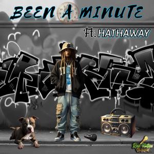 Been a Minute (feat. Hathaway) [Explicit]