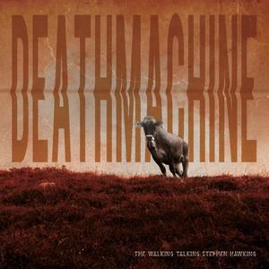 Deathmachine (Explicit)