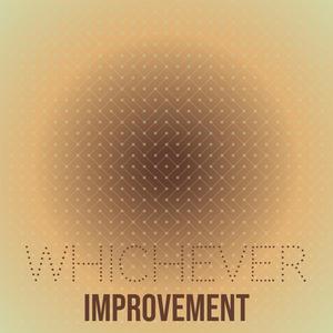 Whichever Improvement