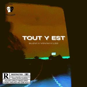 TOUT Y EST (feat. VDVM & LZO) [Explicit]