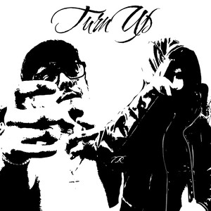 Turn Up (Explicit)