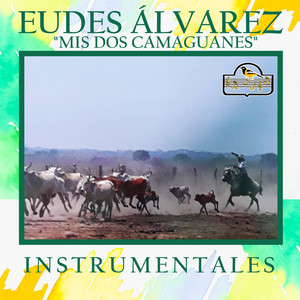 ''Mis Dos Camaguanes'' Instrumentales