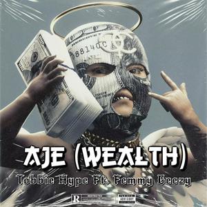 Aje (Wealth) (feat. Femmy Geezy)