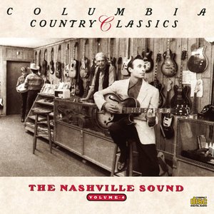 Columbia Country Classics - Volume 4: The Nashville Sound