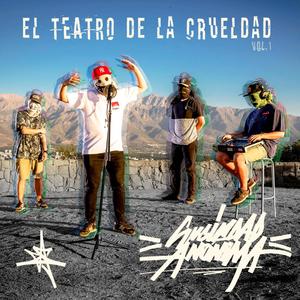 El Teatro de la Crueldad, Vol. 1 (Explicit)