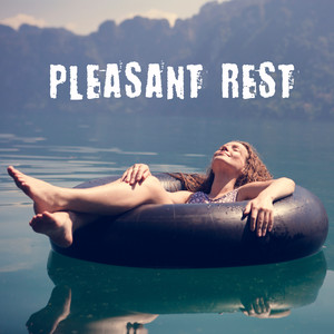 Pleasant Rest - 2020 Chillout Background Music