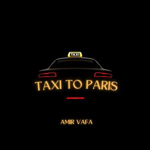 Taxi to Paris (Explicit)