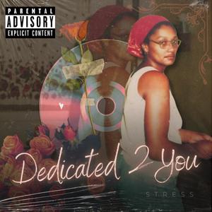 Dedicated 2 You (Explicit)