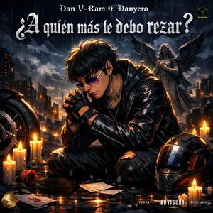 ¿A quien mas le debo rezar? (feat. Danyero)