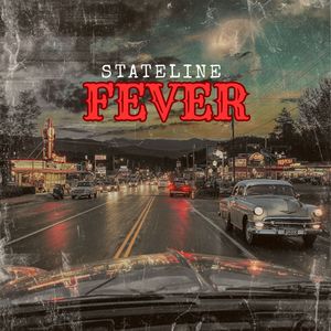 Stateline Fever
