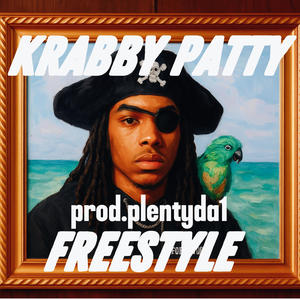 KRABBY PATTY FREESTYLE (Explicit)