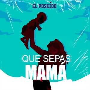 Que Sepas Mamá