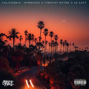 CALIFORNIA (feat. Timothy Rhyme & 60 East) [First Dirt] [Explicit]