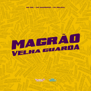 Magrão Velha Guarda (Explicit)