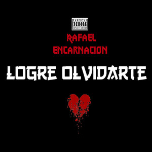 Logre Olvidarte (Explicit)