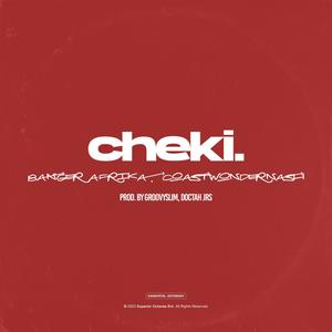 Cheki (feat. CoastWonderNash) [Explicit]