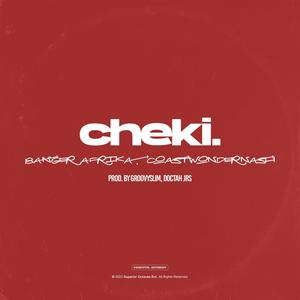 Cheki (feat. CoastWonderNash) (Explicit)