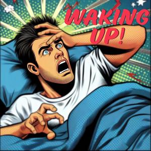 Waking up (Explicit)