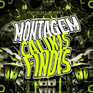 MONTAGEM CALKIS FINDIS (DJ ZENITE, DJ IX DA DZ7)