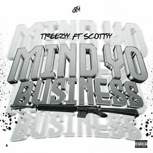 Mind Yo Business (feat. Scottyy) (Explicit)