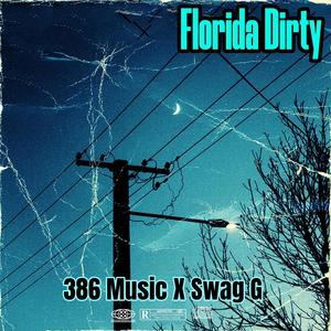 Florida Dirty (feat. Swag G) [Explicit]