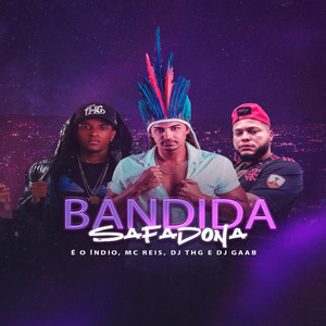 BANDIDA SAFADONA - Versão Arrocha (Explicit)