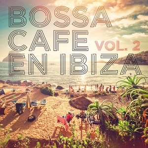 Bossa Cafe en Ibiza, Vol. 2