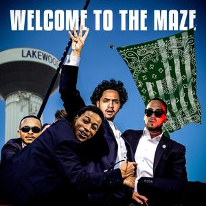 Welcome To The Maze (Explicit)