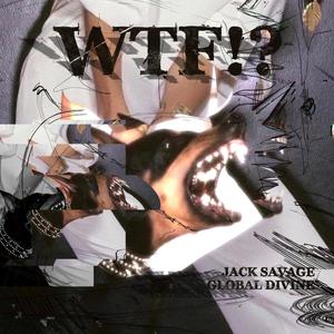 Jack Savage - WTF!? (Explicit)