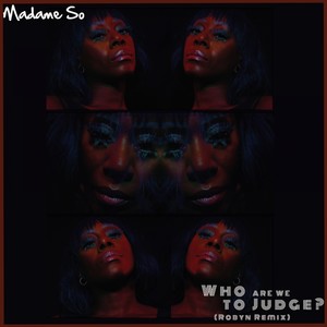 Who Are We to Judge? (Robyn Remix)