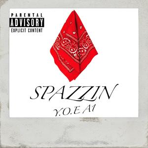 SPAZZIN (Explicit)