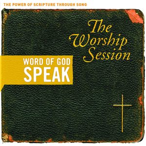 Word of God Speak the Worship Session