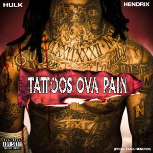 TATTOOS OVA PAIN (Explicit)