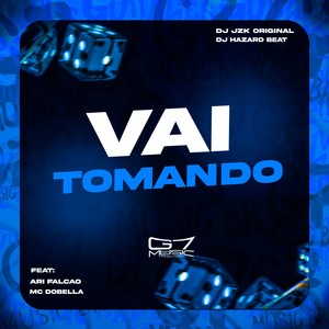 Vai Tomando (Explicit)