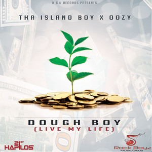 Dough Boy (Live My Life) [feat. Oozy] - Single