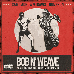 Bob N' Weave (Explicit)