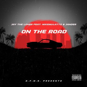 On The Road (feat. MIKEMULATTO & Jander) (Explicit)