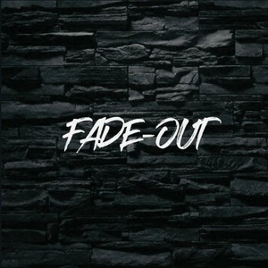 FADE OUT (Explicit)