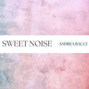 Sweet Noise