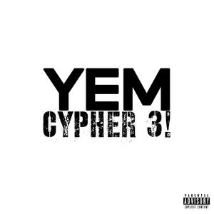 YemCypher 3! (feat. DTM Kan, YxngxPablo, YWD STEPH, taycovr & LIL DOOKIE) [Explicit]