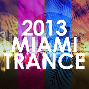 2013 Miami Trance