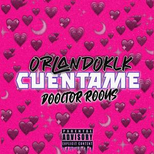 Cuentame(feat. Dooctor Roous)